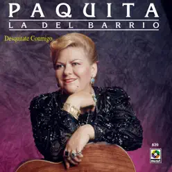 Desquitate Conmigo - Paquita La Del Barrio