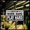 Work Hard, Play Hard artwork