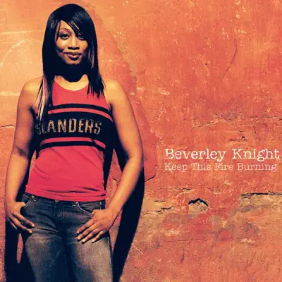 Keep This Fire Burning - Single - Beverley Knight Keep This Fire Burning - Single - Beverley Knight