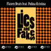 Stream & download Lies and Fakes - EP (feat. Polina Kristina)