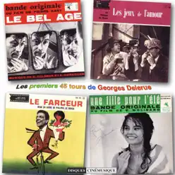 Les premiers 45 tours de Georges Delerue (The First Georges Delerue's 45 RPMS) - Georges Delerue Les premiers 45 tours de Georges Delerue (The First Georges Delerue's 45 RPMS) - Georges Delerue