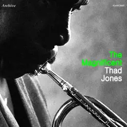 The Magnificent - Thad Jones The Magnificent - Thad Jones