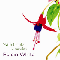 Roisin White - With Thanks / Le Buiochas artwork