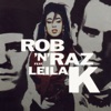 Rob "N Raz & Leila K - Got to get