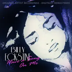 Have a Song On Me - Billy Eckstine