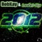 2012 (Brooklyn Bounce Remix) - RobKAY & Level-Up lyrics