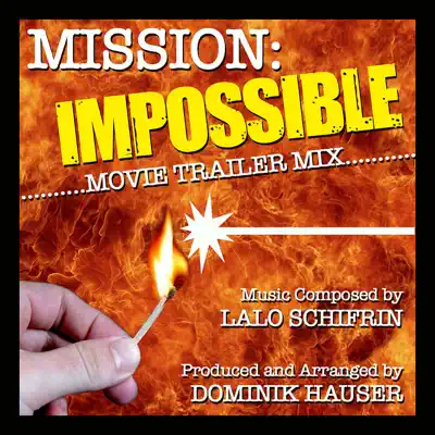 Mission Impossible Theme (Movie Trailer Mix) - Single - Lalo Schifrin