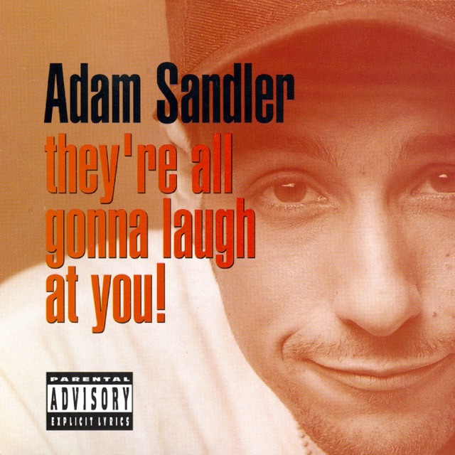 Adam Sandler They're All Gonna Laugh at You! Album Cover