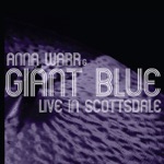 Anna Warr & Giant Blue - Come to Mama (Live)