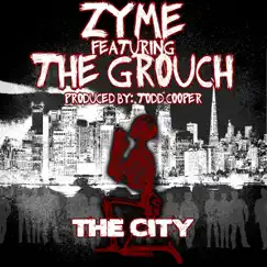 The City (feat. The Grouch) - Single by Zyme album reviews, ratings, credits