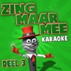 Zing Maar Mee (Deel 3), 2013