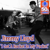 Jimmy Lloyd - I Got a Rocket In My Pocket (Remastered)