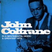 John Coltrane - In a Sentimental Mood (feat. Duke Ellington)