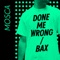 Done Me Wrong - Mosca lyrics