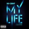 My Life (feat. Eminem & Adam Levine) - 50 Cent lyrics