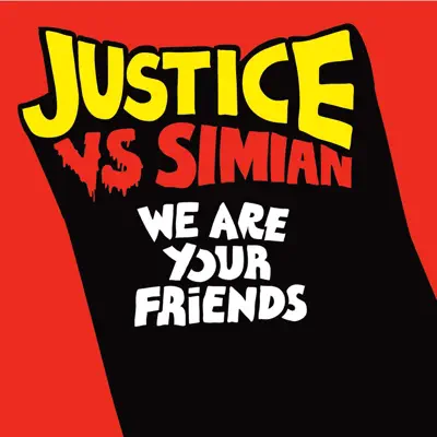 We Are Your Friends - Simian We Are Your Friends - Simian