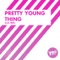 Pretty Young Thing - Koka lyrics