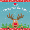 Christmas for Kids - Love to Sing