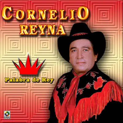 Palabra de Rey - Cornelio Reyna
