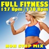 Full Fitness: 127 Bpm / 130 Bpm (Non-Stop Mix Ideal for Your Workout)