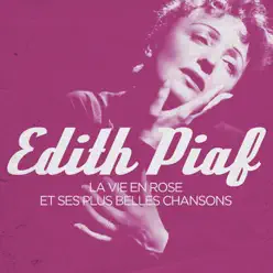 Edith Piaf - La vie en rose et ses plus belles chansons - EP - Édith Piaf