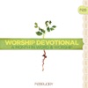 Worship Devotional: February, 2010