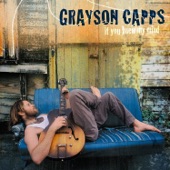 Grayson Capps - If You Knew My Mind