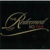 The Redeemed - God's Word Will Stand