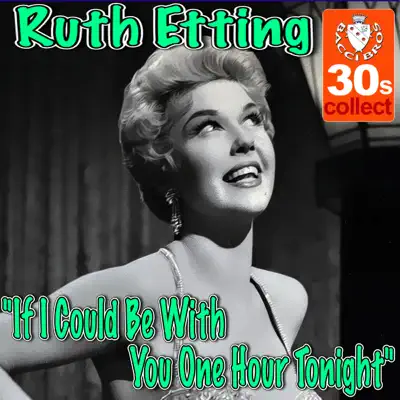 If I Could Be With You One Hour Tonight - Single - Ruth Etting