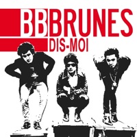 BB Brunes - Dis-Moi