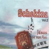 Schekina, vol. 2 (Jésus est mon ami)