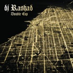 DJ Rashad - I'm Too Hi (feat. Earl)