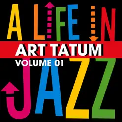 A Life In Jazz, Vol. 1 - Art Tatum