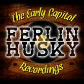 The Early Capitol Recordings - Ferlin Husky