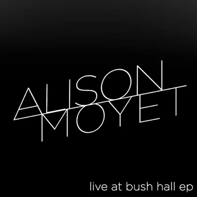 Live at Bush Hall - EP - Alison Moyet
