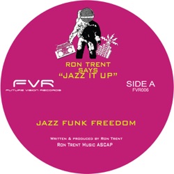 Ron Trent - Jazz Funk Freedom