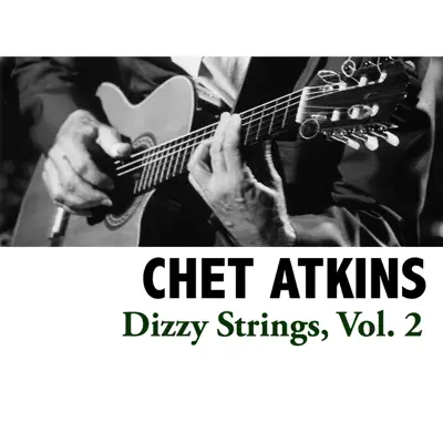 Dizzy Strings, Vol. 2 - Chet Atkins