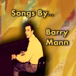 Songs By... - Barry Mann Songs By... - Barry Mann