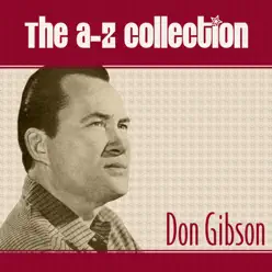 The A-Z Collection: Don Gibson - Don Gibson