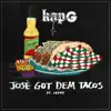 José Got Dem Tacos (feat. Jeezy) - Single album lyrics, reviews, download