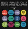 The Crystals - Sing the Greatest Hits, Vol. 1 album lyrics, reviews, download