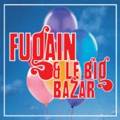 Michel Fugain & Le Big Bazar - Fais comme l'oiseau