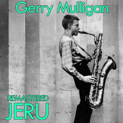Jeru (Remastered) - Gerry Mulligan