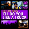 I'll Do You Like a Truck artwork