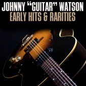 Johnny "Guitar" Watson - Too Tired