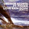 Love Rain Down (feat. Fisher) - George Acosta lyrics