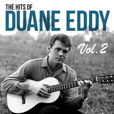 The Hits of Duane Eddy, Vol. 2 - Duane Eddy