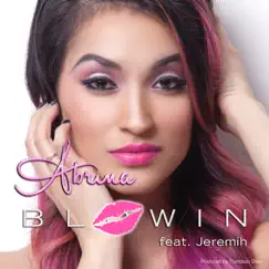 Blowin (feat. Jeremih) - Single by Abrina album reviews, ratings, credits