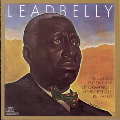 Includes Legendary Performances Never Before Released - Lead Belly