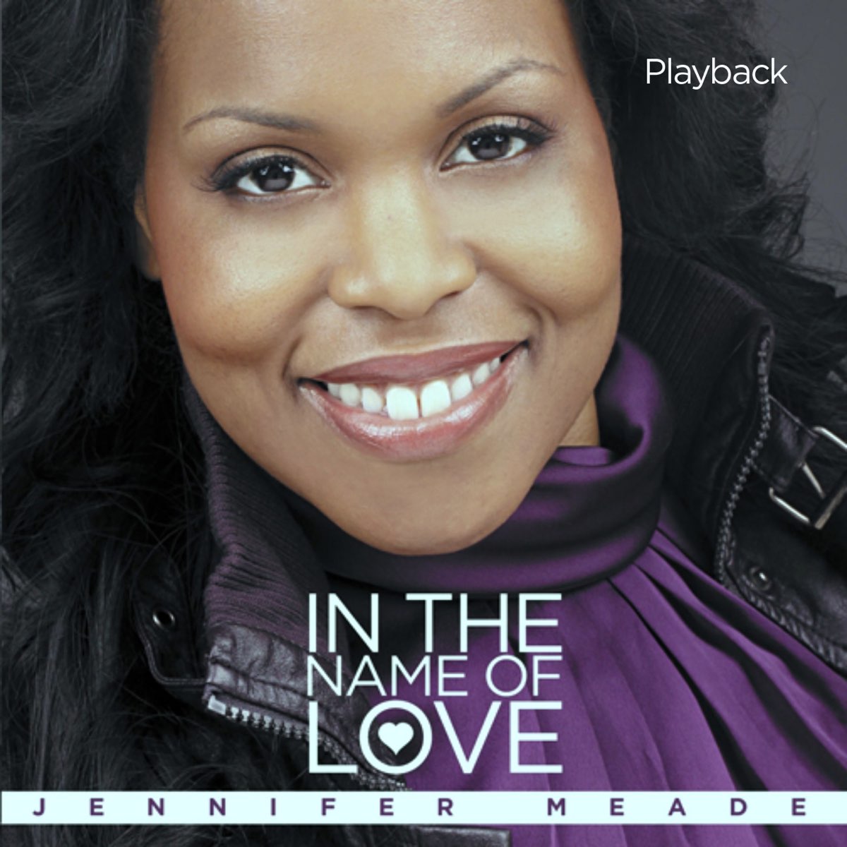 Apple Music에서 감상하는 Jennifer Meade의 In the Name of Love (Playback) Jennifer Meade의 In the Name of Love (Playback)
